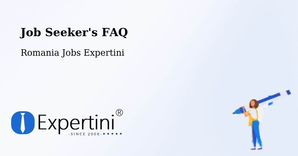 Job Seeker FAQ – Goranu - Romania Jobs Expertini