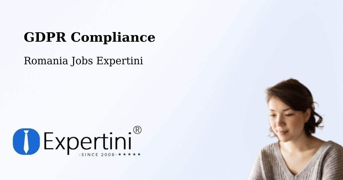 EU GDPR Compliance Statement – Goranu - Romania Jobs Expertini