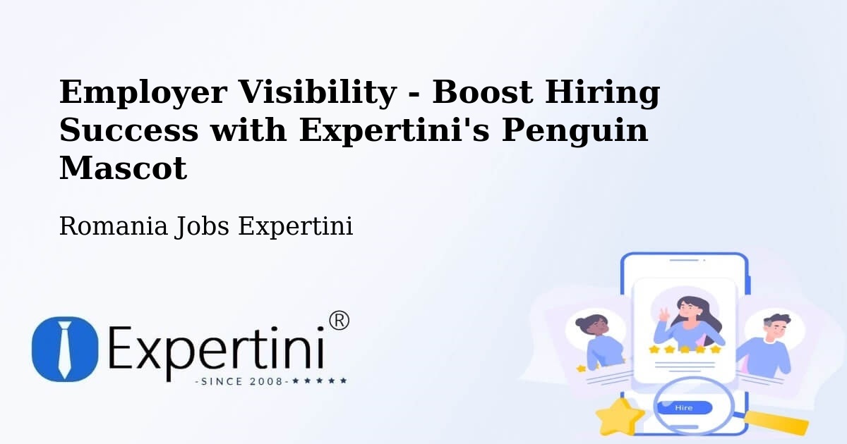 Employer Visibility Strategy – Goranu - Romania Jobs Expertini